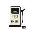 Fuel > Excuses gas pump die-cut sticker with red accent