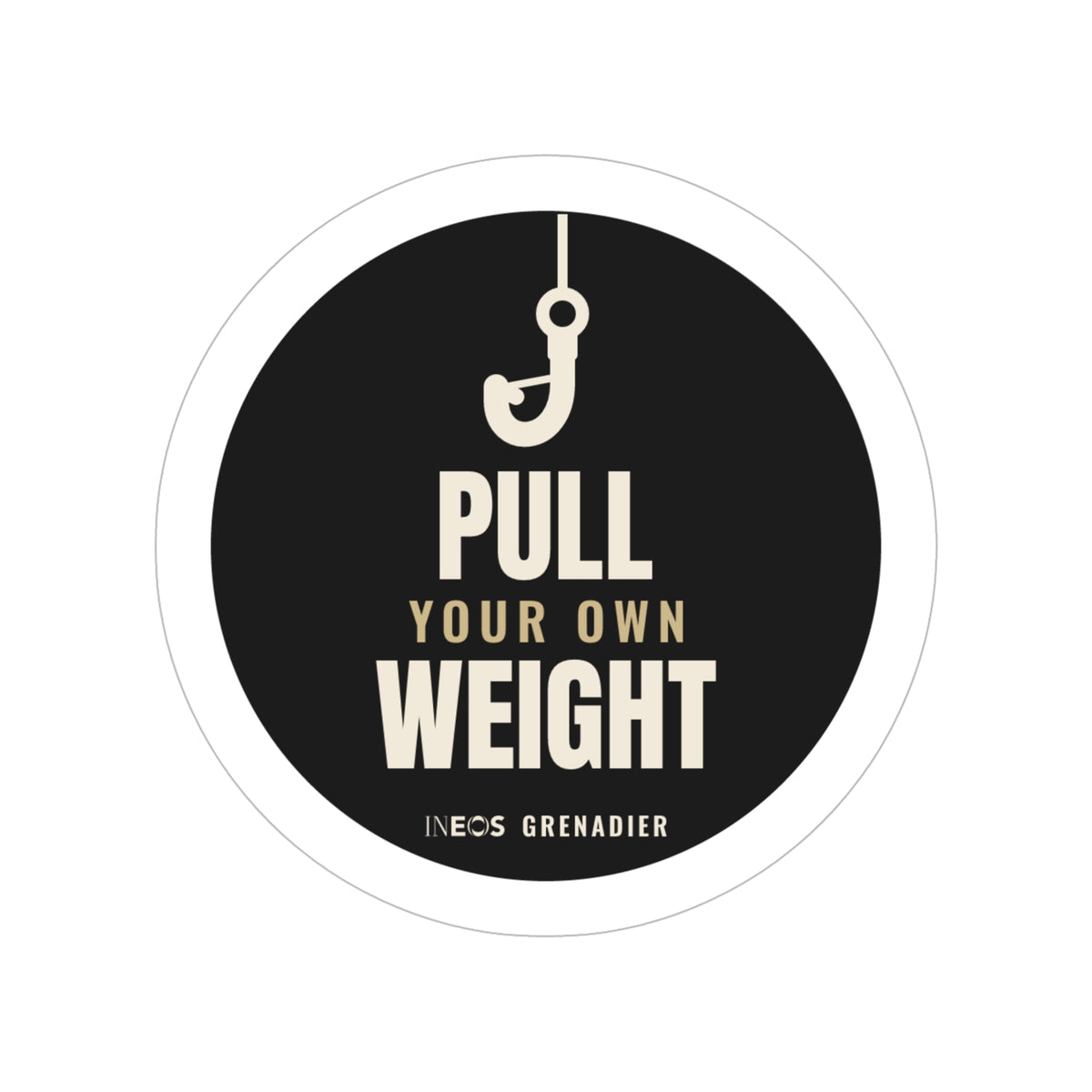Pull Your Own Weight die-cut sticker: a tow hook above PULL YOUR OWN WEIGHT lettering on a round black badge – view 3