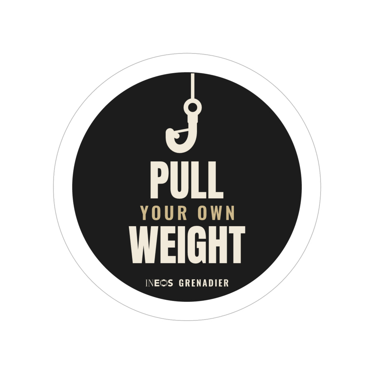 Pull Your Own Weight die-cut sticker: a tow hook above PULL YOUR OWN WEIGHT lettering on a round black badge – view 2