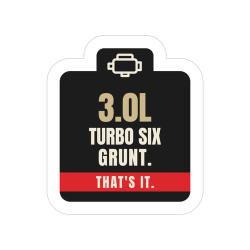 3.0L Turbo Six die-cut sticker: an engine-icon tab over 3.0L TURBO SIX GRUNT. lettering and a red THAT'S IT. band