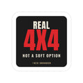 Real 4x4 / Not a Soft Option die-cut sticker: a big red 4X4 under REAL, with a NOT A SOFT OPTION tagline on a black badge