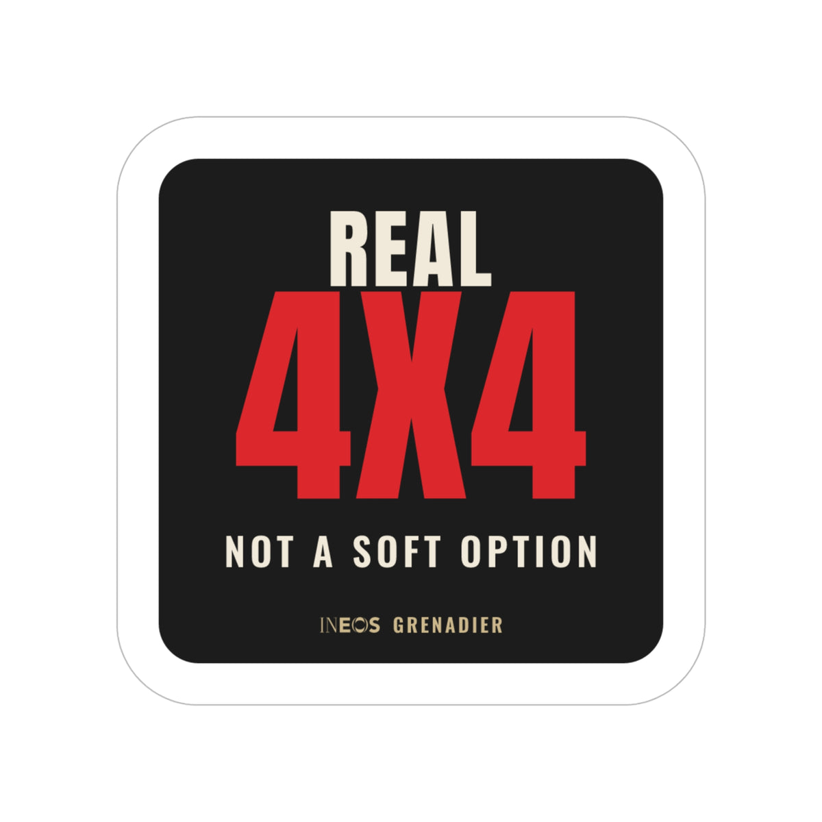 Real 4x4 / Not a Soft Option die-cut sticker: a big red 4X4 under REAL, with a NOT A SOFT OPTION tagline on a black badge
