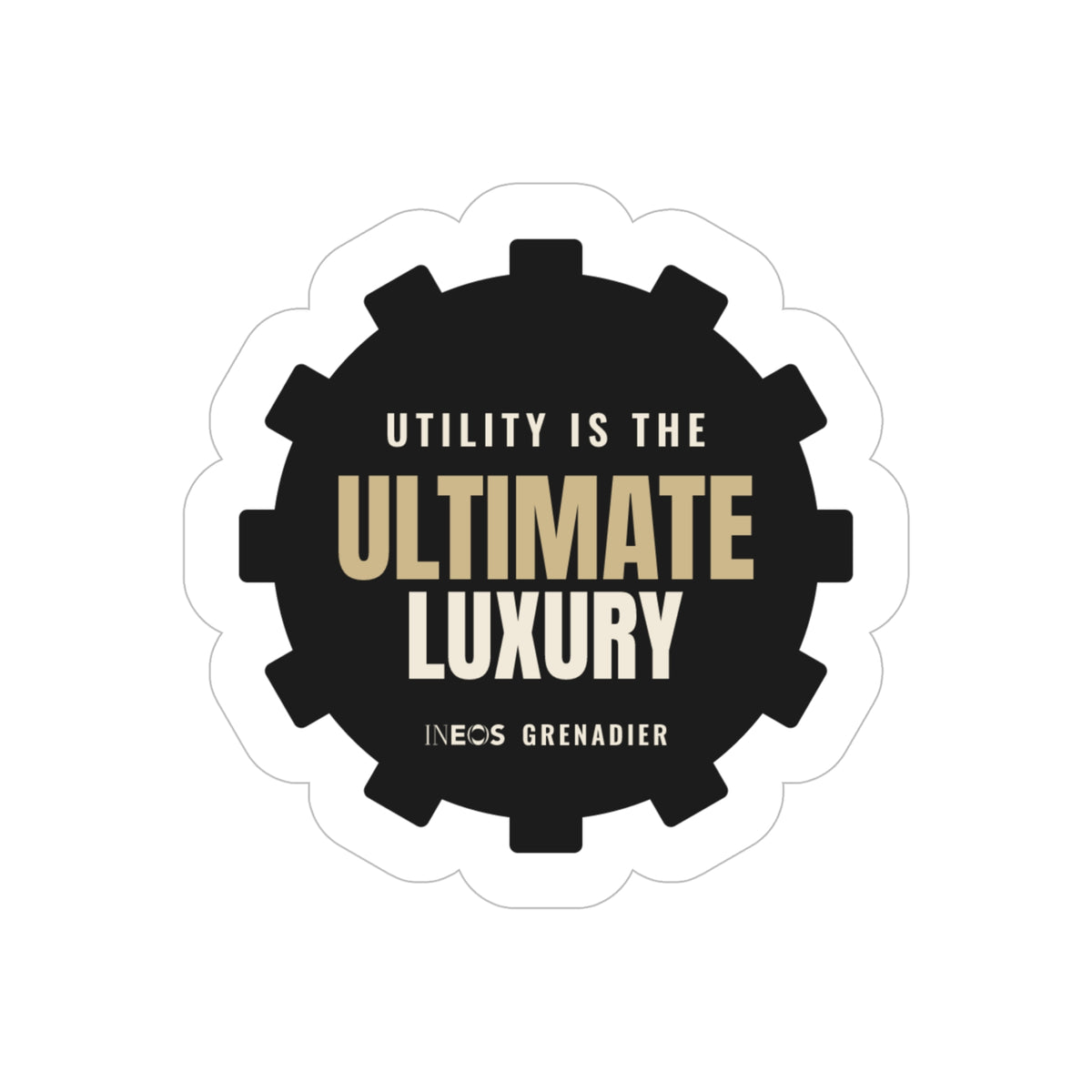 Utility Is the Ultimate Luxury die-cut sticker: UTILITY IS THE ULTIMATE LUXURY lettering in tan and white on a black gear-shaped badge