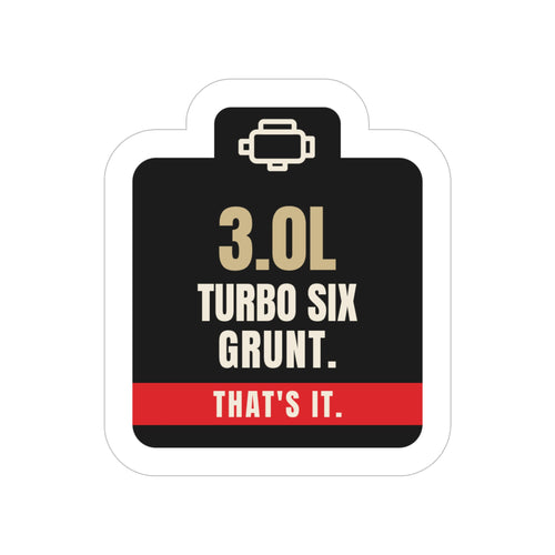 3.0L Turbo Six die-cut sticker: an engine-icon tab over 3.0L TURBO SIX GRUNT. lettering and a red THAT'S IT. band – view 2